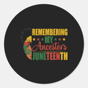 My Ancestors Black History Month Juneteenth  Classic Round Sticker