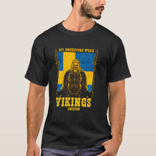 My Ancestors Were Vikings Sweden Swedish Flag Long T-Shirt