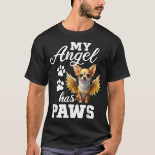 My Angel Has Paws Chihuahua T-Shirt
