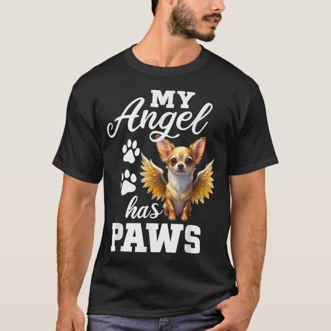My Angel Has Paws Chihuahua T-Shirt (Front)