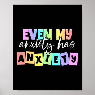 My Anxiety Has Anxiety Mental Health Month Poster