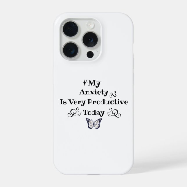 My Anxiety Is Very Productive Today – iPhone Case (Back)