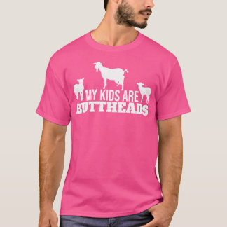 My Are Buttheads Goat T-Shirt