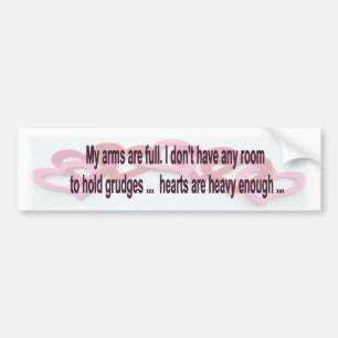 My Arms Are Full Bumper Sticker