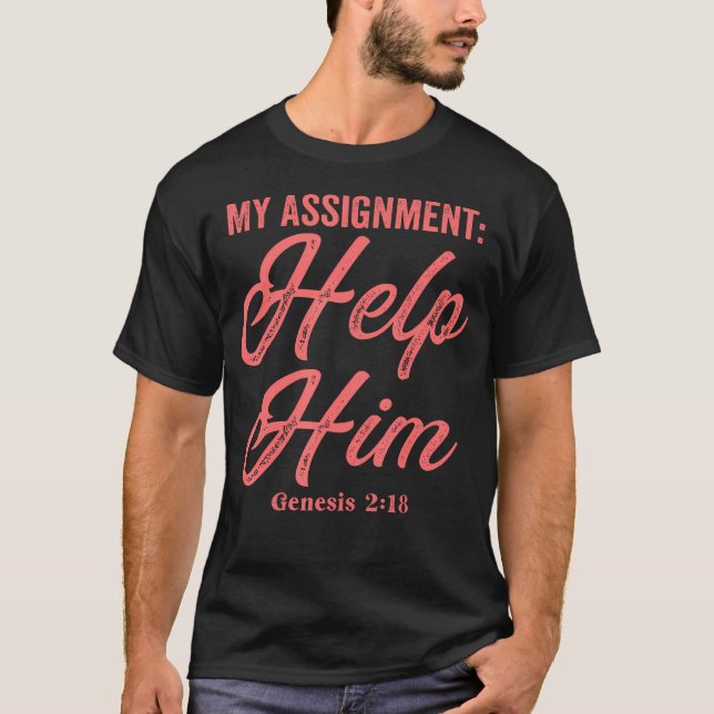 My Assignment Help Him Genesis 218 Christian T-Shirt (Front)
