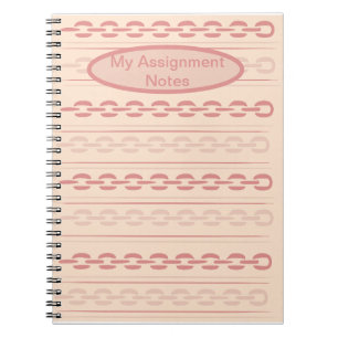 My Assignments Notes: Notebook