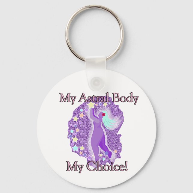 My Astral Body, My Choice Keychain (Front)