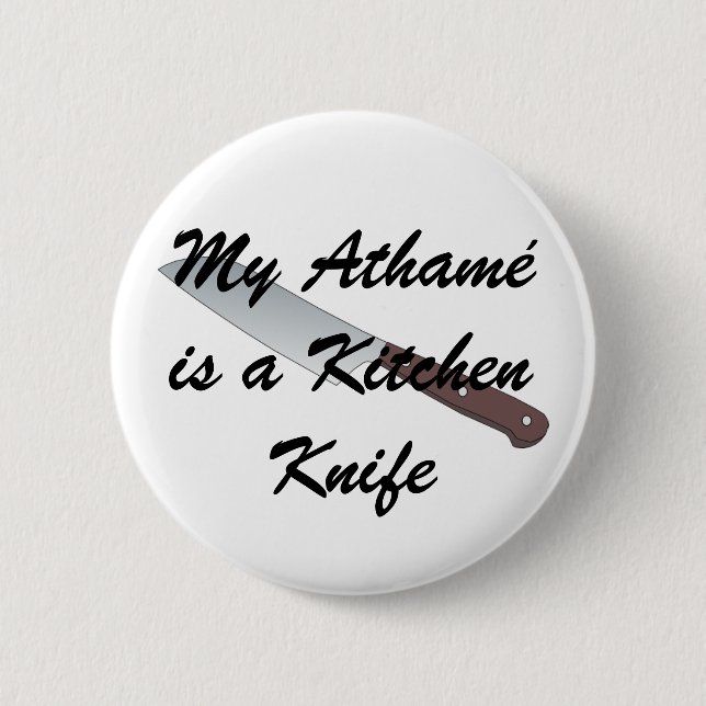 My Athamé is a Kitchen Knife 6 Cm Round Badge (Front)