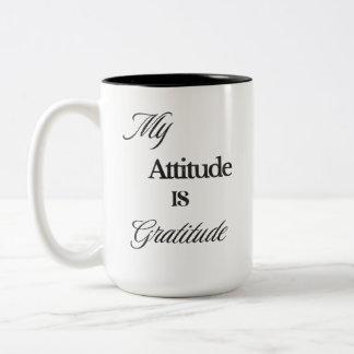 My Attitude is Gratitude Mug