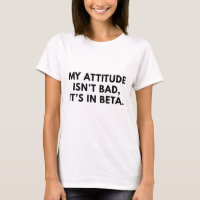 My Attitude Isn't Bad