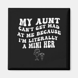 My Aunt Can't Get Mad At Me Because I'm Literally  Magnet