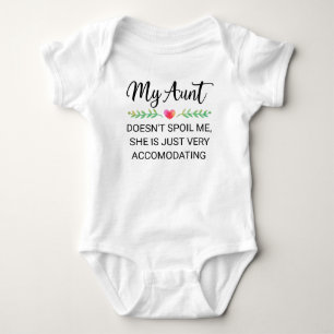 My Aunt Doesn't Spoil Me Baby Bodysuit