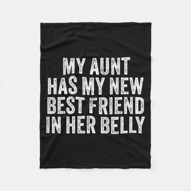 My Aunt Has My New Friend In Her Belly Funny Cousi Fleece Blanket (Front)