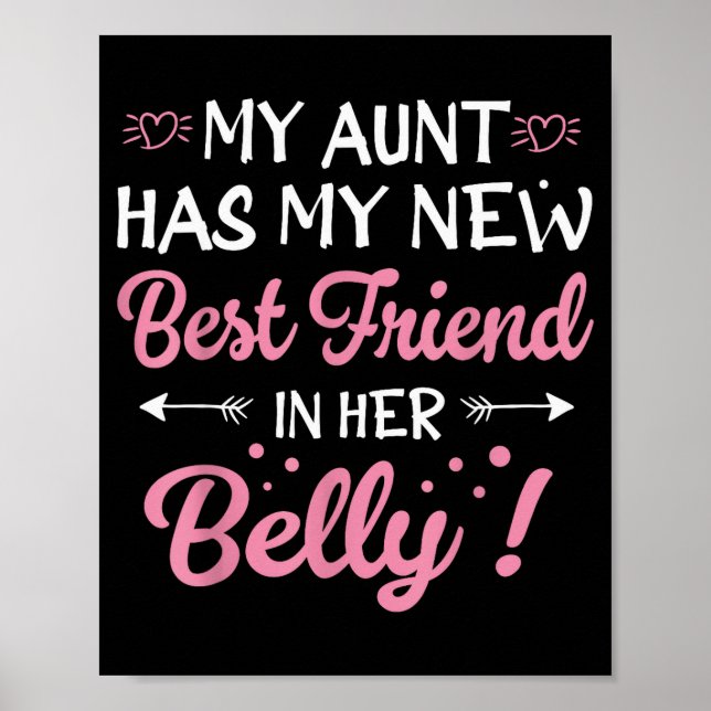 My Aunt Has My New Friend In Her Belly Funny Mom C Poster (Front)