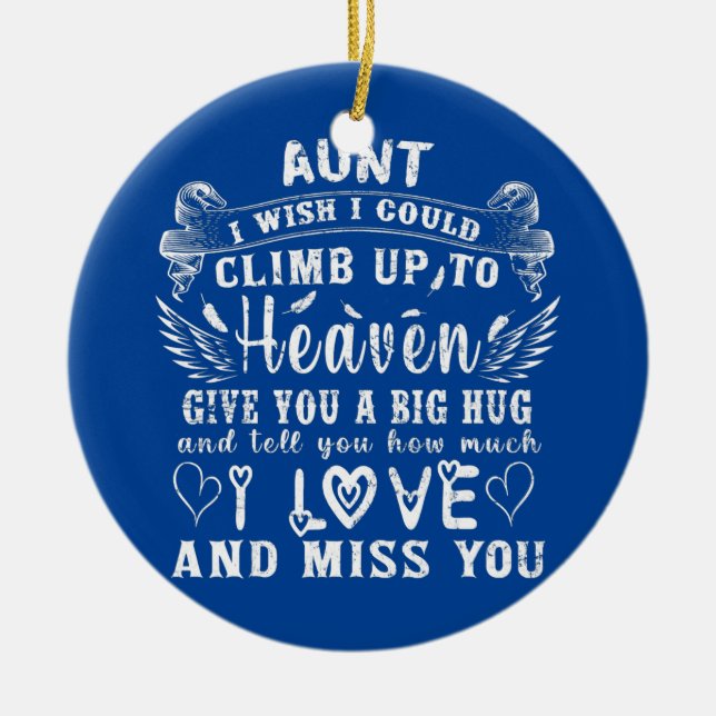 My Aunt I Wish I Could Climb Up To Heaven Give Ceramic Tree Decoration (Front)
