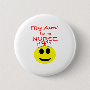 My Aunt is a NURSE 6 Cm Round Badge