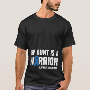 My Aunt is a Warrior Blue Ribbon Alopecia Awarenes T-Shirt