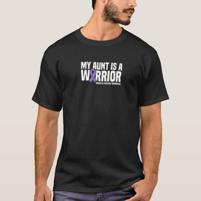 My Aunt Is A Warrior Domestic Violence Awareness   T-Shirt (Front)