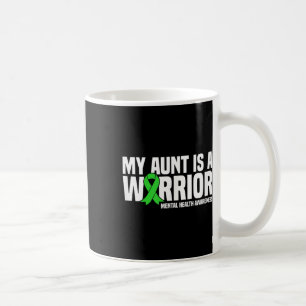 My Aunt Is A Warrior Green Ribbon Mental Health Aw Coffee Mug