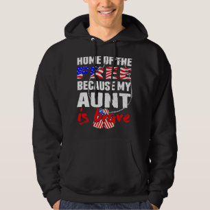 My Aunt Is Brave Home Of The Free 2Proud Army Niec Hoodie