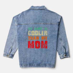 My Aunt is cooler than my Mum cute niece nephew    Denim Jacket