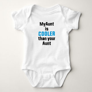 My Aunt is cooler than your aunt Baby Bodysuit