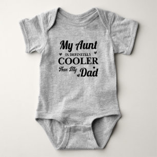 My Aunt Is Definitely Cooler Than My Da Funny Gift Baby Bodysuit