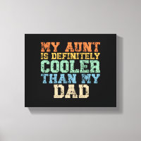 My Aunt Is Definitely Cooler Than My Dad