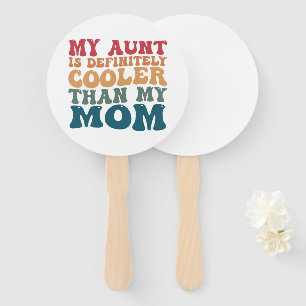 My Aunt is Definitely Cooler Than My Mum  Hand Fan