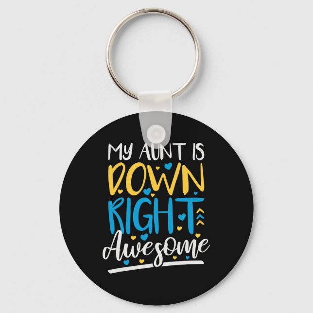 My Aunt Is Down Right Awesome  Key Ring (Front)