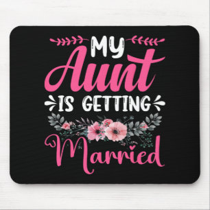 My Aunt Is Getting Married Aunt Of The Bride Uncle Mouse Mat