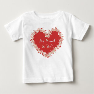 My Aunt is Hot Baby T-Shirt
