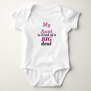My Aunt is kind of a BIG deal Baby Bodysuit