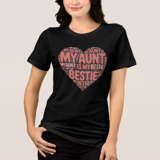 My Aunt Is My Bestie Heart Tri-Blend Shirt