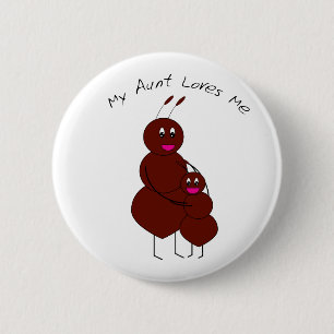 My Aunt Loves Me Button