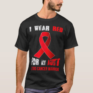 MY AUNT- MY BLOOD CANCER WARRIOR T-Shirt