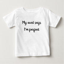 My aunt says I'm perfect
