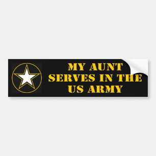 My Aunt Serves Serves In The Army Bumper Sticker