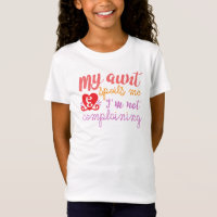 My Aunt Spoils Me T-Shirt – No Complaints!