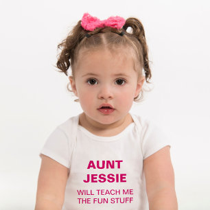 My Aunt Will Teach Me the Fun Stuff  Baby Bodysuit