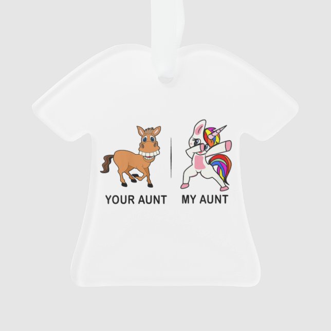 My Aunt Your Aunt Gifts For Auntie  Ornament (Front)
