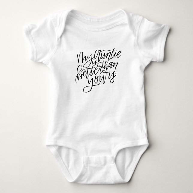 My Auntie is Better Baby Bodysuit (Front)