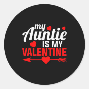 My Auntie Is My Valentine Matching Family Funny Gi Classic Round Sticker