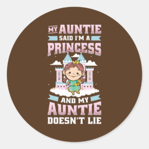 My Auntie Said I'm A Princess Aunt And Niece  Classic Round Sticker