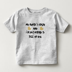 My Auntie's crazy Toddler T-Shirt