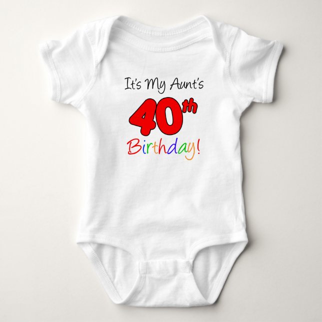My Aunt's 40th Birthday Baby Bodysuit (Front)