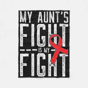 My Aunt's Fight Is My Fight Blood Cancer Awareness Fleece Blanket