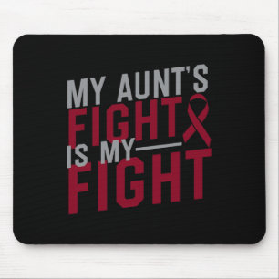 My Aunt's Fight is My Fight Sickle Cell Anaemia Aw Mouse Mat