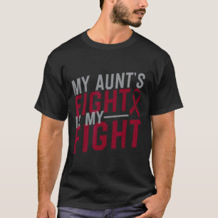My Aunt's Fight Is My Fight Sickle Cell Anaemia Aw T-Shirt