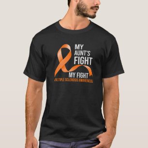 My Aunt's Fight My Fight Multiple Sclerosis MS War T-Shirt